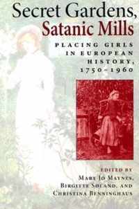 Secret Gardens, Satanic Mills: Placing Girls in European History, 1750-1960