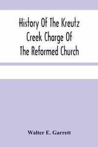 History Of The Kreutz Creek Charge Of The Reformed Church