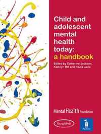 Child and Adolescent Mental Health Today