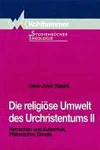Die Religiose Umwelt Des Urchristentums: Bd. 2