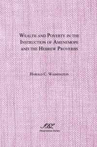 Wealth and Poverty in the Instruction of Amenemope and the Hebrew Proverbs