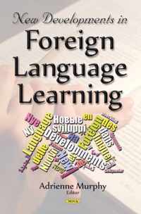 New Developments in Foreign Language Learning