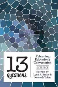 13 Questions: Reframing Education's Conversation