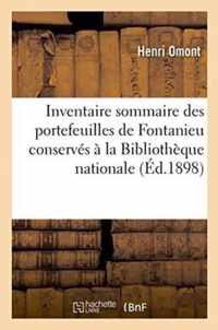 Inventaire Sommaire Des Portefeuilles de Fontanieu Conserves A La Bibliotheque Nationale