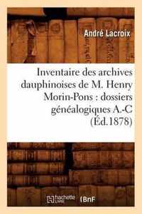 Inventaire Des Archives Dauphinoises de M. Henry Morin-Pons