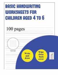 Basic Handwriting Worksheets for Children aged 4 to 6 (write and draw paper): 100 basic handwriting practice sheets for children aged 3 to 6