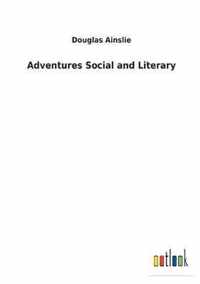 Adventures Social and Literary