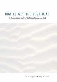 How to Get the Best Head