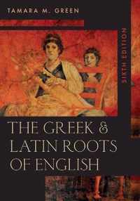 The Greek & Latin Roots of English