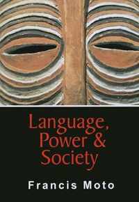 LANGUAGE, POWER & SOCIETY