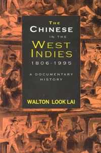 The Chinese in the West Indies, 1806-1995