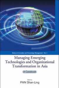 Managing Emerging Technologies And Organizational Transformation In Asia