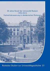 25 Jahre Konzil der Universitat Rostock 1990-2015