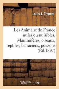 Les Animaux de France Utiles Ou Nuisibles. Vertebres: Mammiferes, Oiseaux, Reptiles,