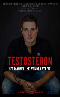 Testosteron: het mannelijke wonder stofje