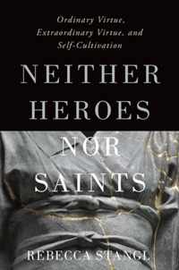 Neither Heroes nor Saints
