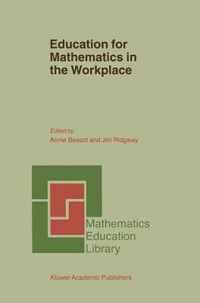 Education for Mathematics in the Workplace