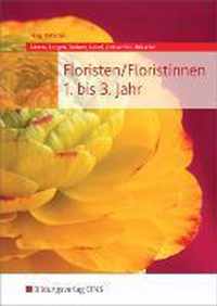 Floristen / Floristinnen. Fachkunde: . Schülerband 1.-3. Jahr