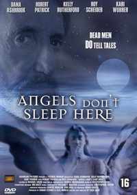 Angels Don&apos;t Sleep Here