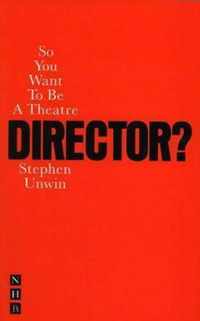 So You Want To Be A Director