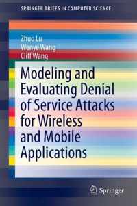 Modeling and Evaluating Denial of Service Attacks for Wireless and Mobile Applic