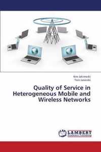 Quality of Service in Heterogeneous Mobile and Wireless Networks
