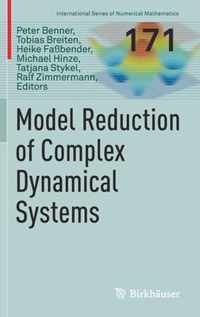 Model Reduction of Complex Dynamical Systems