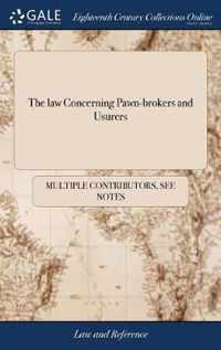 The law Concerning Pawn-brokers and Usurers