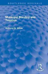 Municipal Bonding and Taxation