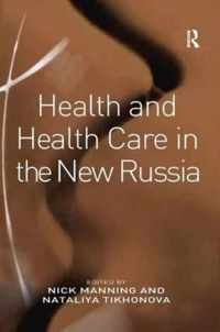 Health and Health Care in the New Russia