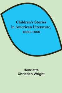 Children's Stories in American Literature, 1660-1860