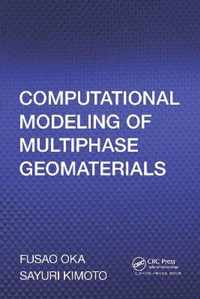 Computational Modeling of Multiphase Geomaterials