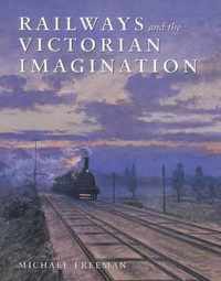 Railways & the Victorian Imagination