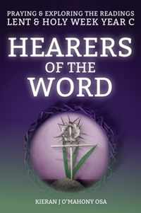 Hearers of the Word: Praying & exploring the readings Lent & Holy Week