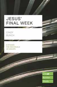 Jesus' Final Week (Lifebuilder Study Guides)