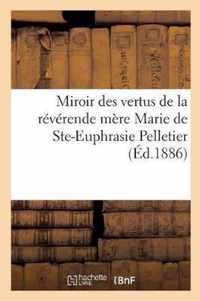 Miroir Des Vertus de la Reverende Mere Marie de Ste-Euphrasie Pelletier, Fondatrice