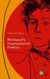 Rimbaud'S Impressionist Poetics
