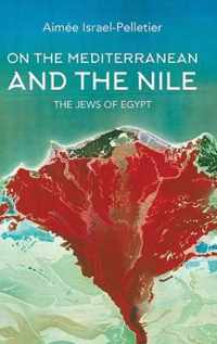 On the Mediterranean and the Nile