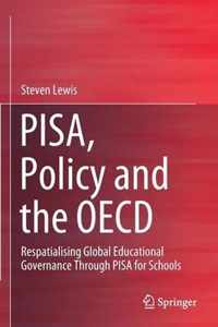 PISA Policy and the OECD