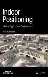 Indoor Positioning Technologies and Performance Wiley  IEEE