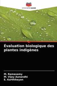 Evaluation biologique des plantes indigenes