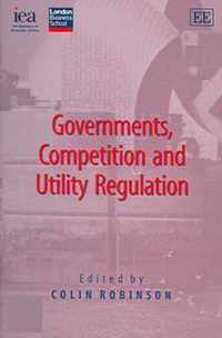 Governments, Competition and Utility Regulation