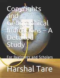 Copyrights and Geographical Indications - A Detailed Study