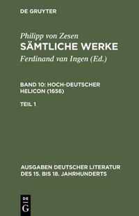 Sämtliche Werke. Bd 10: Hoch-deutscher Helikon (1656). Bd 10/Tl 1