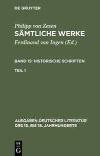 Sämtliche Werke. Bd 15: Historische Schriften. Bd 15/Tl 1