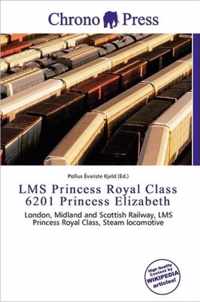 Lms Princess Royal Class 6201 Princess Elizabeth