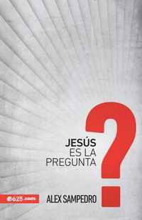 Jesus Es La Pregunta
