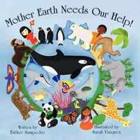 Mother Earth Needs Our Help!