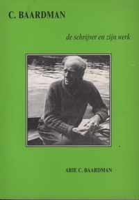 C. Baardman, de schrijver en zijn werk