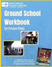 Ground School Workbook for Private Pilots